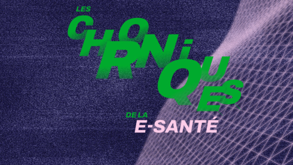 Chroniques de la e-santé