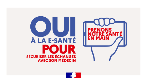 Campagne nationale Oui à la e-santé pour sécuriser les échanges avec son médecin