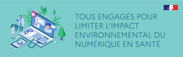 tous engagés pour limiter l'impact environnemental du numérique en santé
